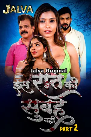 Is Raat Ki Subha Nahi (2023) Jalva S01 Part 2